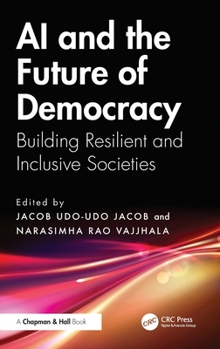 AI and the Future of Democracy: Building Resilient and Inclusive Societies