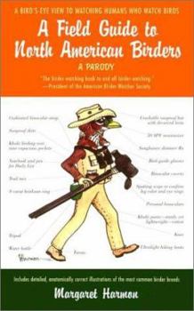 Paperback A Field Guide to North American Birders: A Parody Book