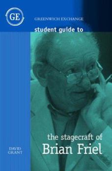 Paperback Student Guide to the Stagecraft of Brian Friel Book