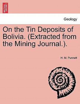 Paperback On the Tin Deposits of Bolivia. (Extracted from the Mining Journal.). Book