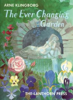 Paperback The Ever Changing Garden: Man's Search for Harmony in Garden Design Book