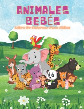 Paperback ANIMALES BEBÉS - Libro De Colorear Para Niños [Spanish] Book