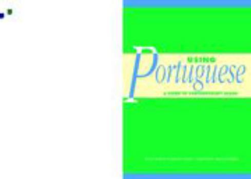 Paperback Using Portuguese: A Guide to Contemporary Usage Book