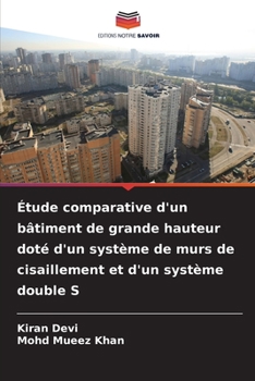 Paperback Étude comparative d'un bâtiment de grande hauteur doté d'un système de murs de cisaillement et d'un système double S [French] Book