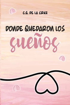 Donde quedaron los sueños: (Bilogía Alba nº1) - Book #1 of the Bilogía Alba