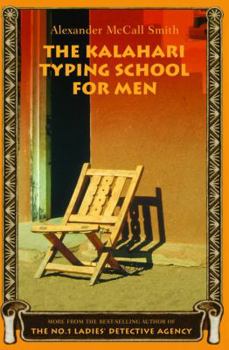 The Kalahari Typing School for Men - Book #4 of the No. 1 Ladies' Detective Agency