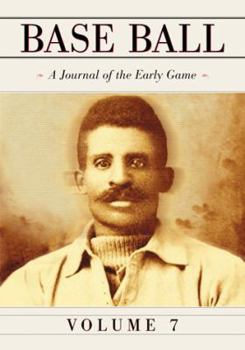 Paperback Base Ball: A Journal of the Early Game, Vol. 7 Book