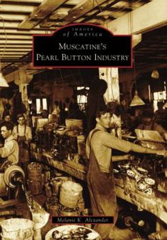 Paperback Muscatine's Pearl Button Industry Book