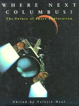 Hardcover Where Next, Columbus?: The Future of Space Exploration Book