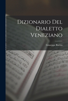 Paperback Dizionario Del Dialetto Veneziano [Italian] Book