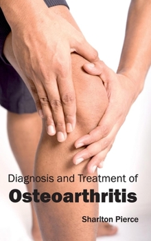 Hardcover Diagnosis and Treatment of Osteoarthritis Book