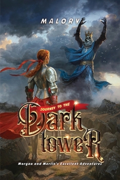 Journey to the Dark Tower (Morgan and Merlin's Excellent Adventures)