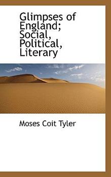 Glimpses of England; Social, Political, Literary