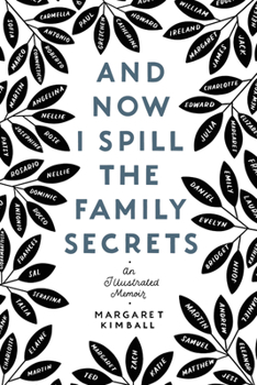 Paperback And Now I Spill the Family Secrets: An Illustrated Memoir Book