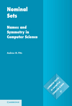 Nominal Sets - Book  of the Cambridge Tracts in Theoretical Computer Science