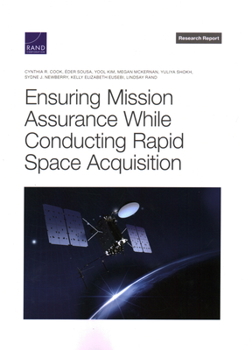 Paperback Ensuring Mission Assurance While Conducting Rapid Space Acquisition Book