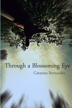 Paperback Through a Blossoming Eye Book
