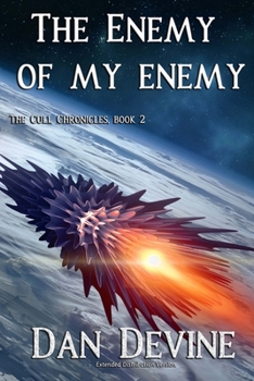 Paperback The Cull Chronicles Book 2: The Enemy of My Enemy: Extended Distribution Version Book