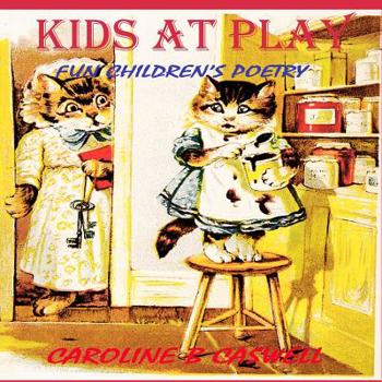 Paperback Children's Books - Kids At Play: Fun Children's Poetry - Rhyming Bedtime Story - Perfect for Bedtime & Young Readers 2-8 Year Olds Book