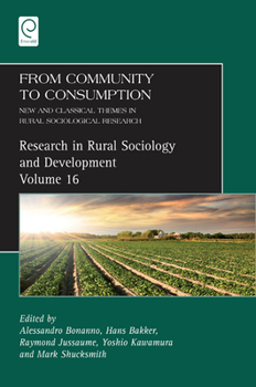 Hardcover From Community to Consumption: New and Classical Themes in Rural Sociological Research Book