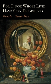 Hardcover For Those Whose Lives Have Seen Themselves Book