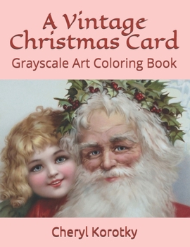 Paperback A Vintage Christmas Card: Grayscale Art Coloring Book