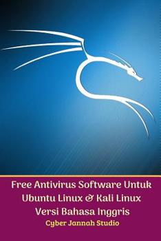 Paperback Free Antivirus Software Untuk Ubuntu Linux Dan Kali Linux Versi Bahasa Inggris Book