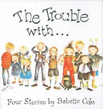 Hardcover The Trouble With: Four Stories Book