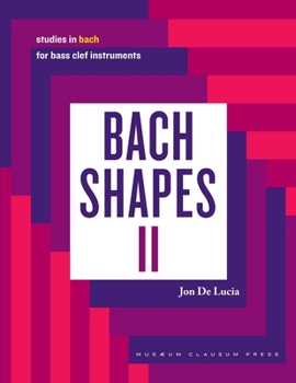 Paperback Bach Shapes II: Studies in Bach for Bass Clef Instruments Book