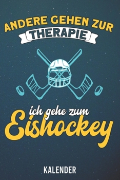 Kalender: 2020 A5 1 Woche 2 Seiten - 110 Seiten - Andere gehen zur Therapie Eishockey