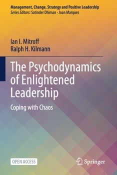 Paperback The Psychodynamics of Enlightened Leadership: Coping with Chaos Book