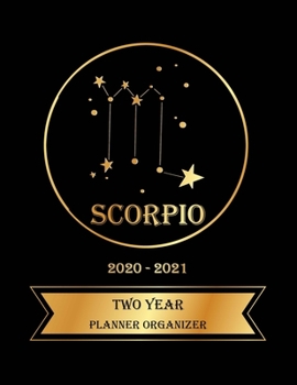 Paperback Two Year Planner Organizer: 2 Year Weekly Pocket Planner with 24 Month Calendar for Academic Agenda Schedule. Scorpio Zodiac sign Golden and Black Book