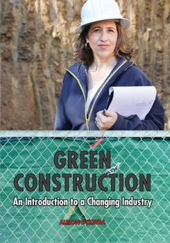 Paperback Green Construction: An Introduction to a Changing Industry Book
