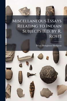 Paperback Miscellaneous Essays Relating to Indian Subjects [Ed. by R. Rost] Book