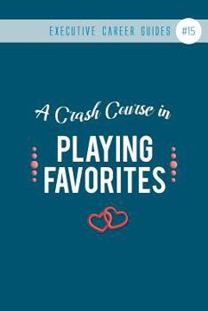 Paperback A Crash Course in Playing Favorites: (notebook #15) Book