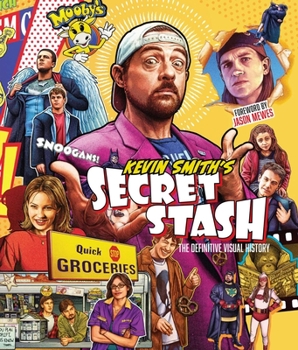 Hardcover Kevin Smith's Secret Stash: The Definitive Visual History (Classic Movies, Film History, Cinema Books) Book