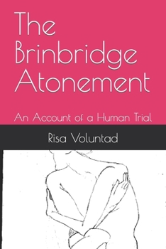Paperback The Brinbridge Atonement: An Account of a Human Trial Book