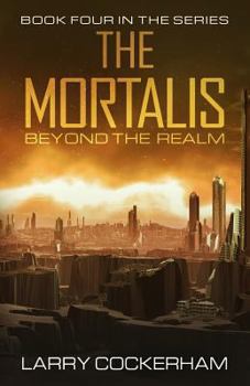 Paperback The Mortalis: Beyond the Realm Book