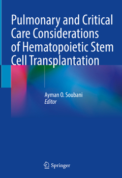 Hardcover Pulmonary and Critical Care Considerations of Hematopoietic Stem Cell Transplantation Book