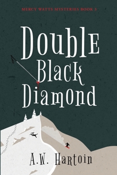 Double Black Diamond - Book #3 of the Mercy Watts Mysteries