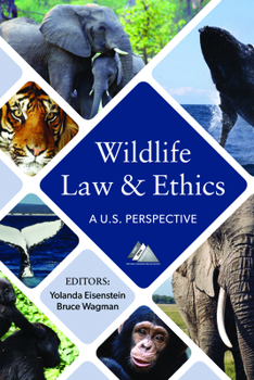 Paperback Wildlife Law and Ethics: A U.S. Perspective Book