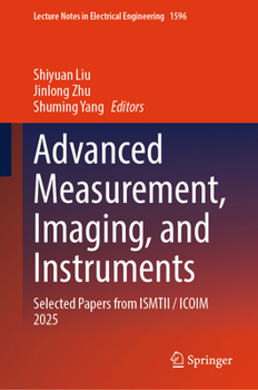 Hardcover Advanced Measurement, Imaging, and Instruments: Selected Papers from Ismtii / Icoim 2025 Book