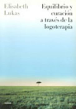 Paperback Equilibrio y curación a través de la logoterapia (Spanish Edition) [Spanish] Book