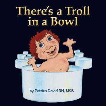 Paperback There's a Troll in a Bowl Book