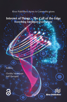 Hardcover Internet of Things - The Call of the Edge: Everything Intelligent Everywhere Book