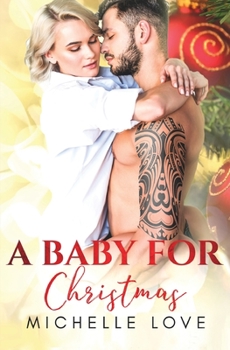 Paperback A Baby for Christmas: A Bad Boy Romance Book