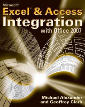 Paperback Microsoft Excel & Access Integration: With Office 2007 Book