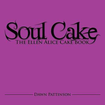 Paperback Soul Cake: The Ellen Alice Cake Book