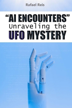 Paperback AI Encounters: Unraveling the UFO mystery Book