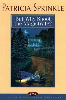 But Why Shoot the Magistrate? (MacLaren Yarbrough Mysteries) - Book #2 of the Thoroughly Southern